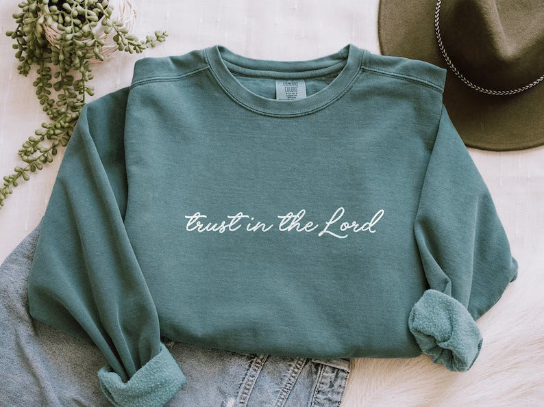 Trust in the Lord Sweatshirt