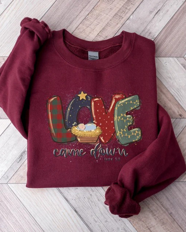 Love Came Down Luke 2.11 Sweatshirt